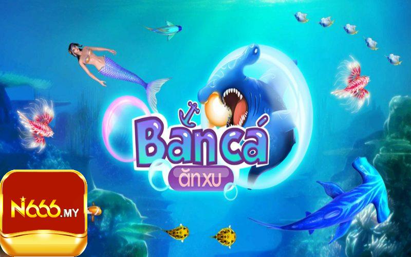 Giới thiệu về tựa game bắn cá ăn xu